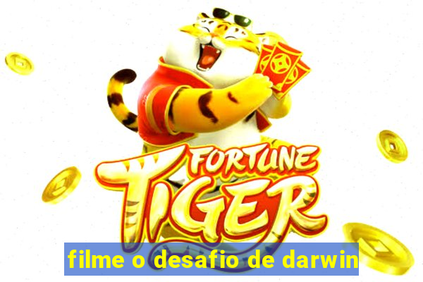 filme o desafio de darwin